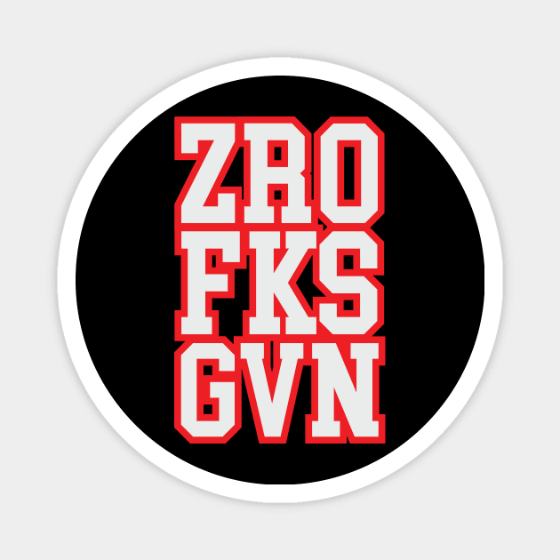 ZRO FKS GVN Magnet by Toby Wilkinson